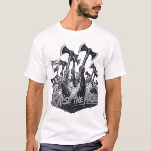 Raise The Axe - Warrior Uprising T-Shirt