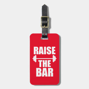 Raise the bar funny luggage tag gym