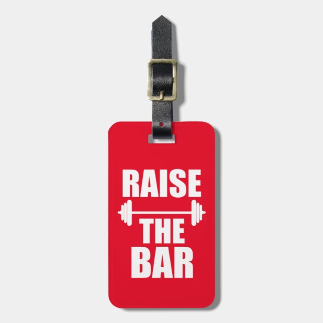 Raise the bar funny luggage tag gym (Front Vertical)