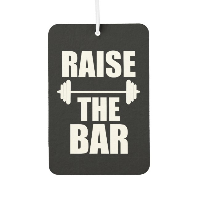 Raise the bar funny saying weights gym air freshener (Front)