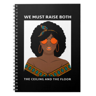 Raise the Ceiling Floor BLM Women's Rights  Notebook