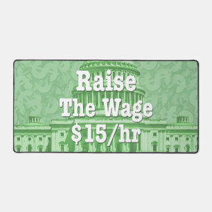Raise The Minimum Wage Desk Mat