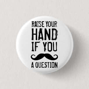 Raise Your Hand 1 Inch Round Button