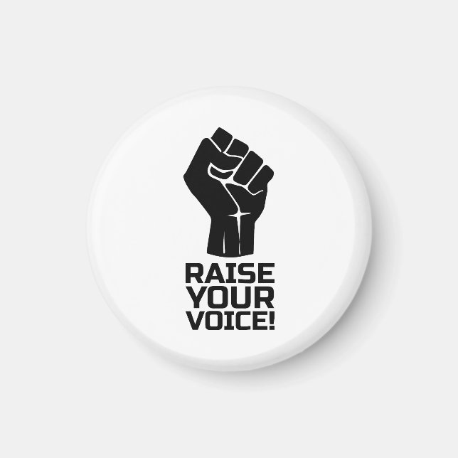 Raise Your Voice 1 B Magnet (Front)