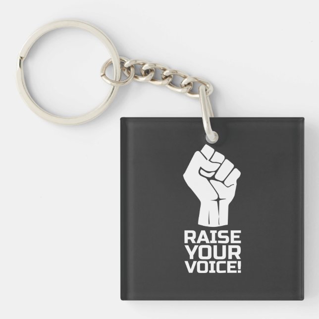 Raise Your Voice 1 W Keychain (Front)