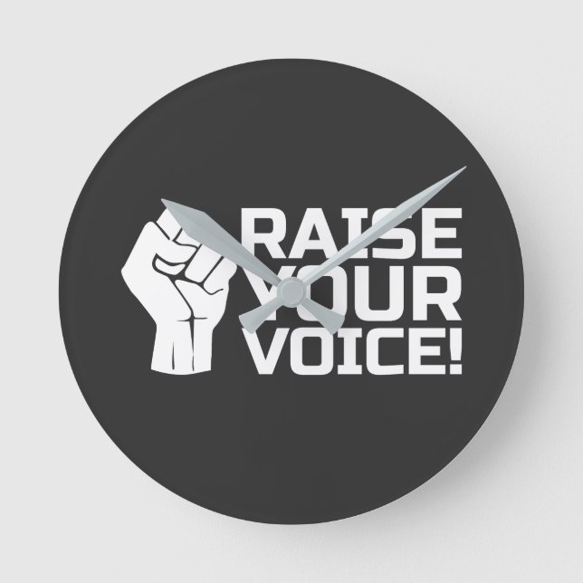 Raise Your Voice 2 W Round Clock (Front)