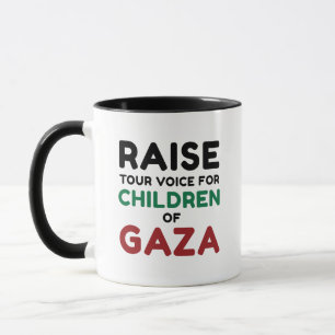 Raise your voice for the Children of Gaza  Mug