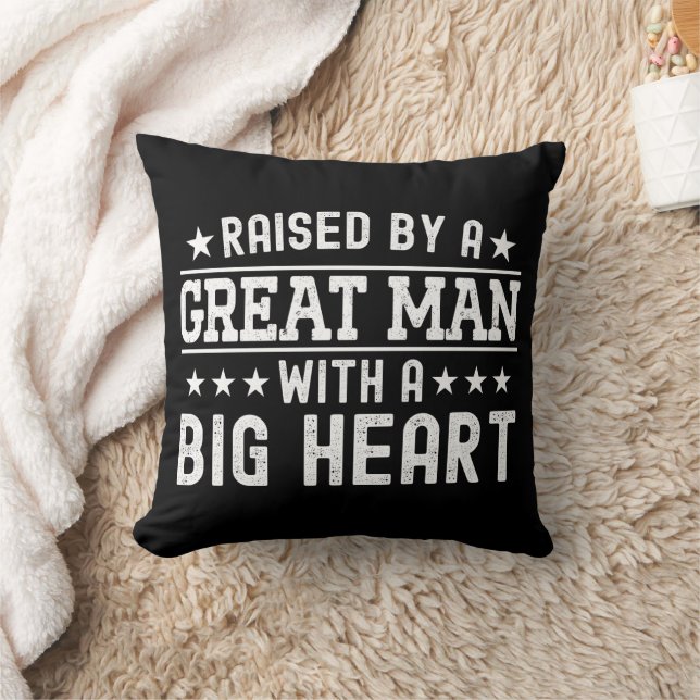 Raised By A Great Man With A Big Heart Funny Dad Throw Pillow (Blanket)