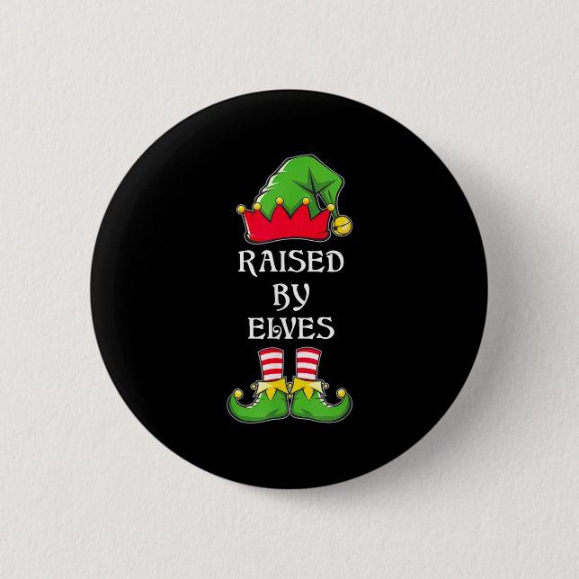 Raised By Elves Funny Christmas Family Elves Squad 2 Inch Round Button (Front)