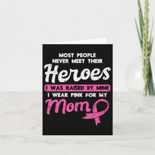 Raised By My Heroe Pink For Mom Breast Cancer Awar Card