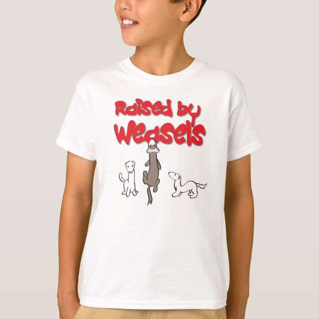 Raised By Weasels T-Shirt (Front)