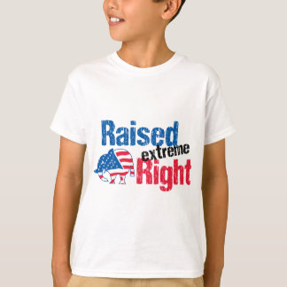 Raised Extreme Right - Republican T-Shirt