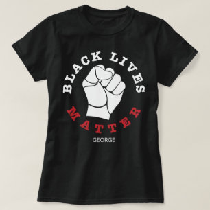 Raised Fist Black Lives Matter Customized Name T-Shirt