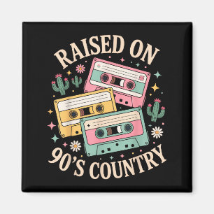 Raised On 90's Country Music Retro Cette Design  Magnet