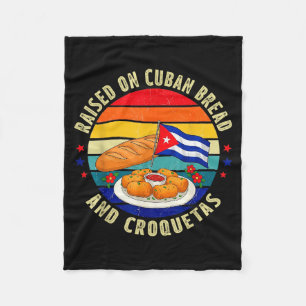 Raised On Cuban Bread And Croquetas Retro Latin He Fleece Blanket