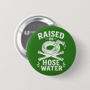 Raised on Hose Water 2 Inch Round Button