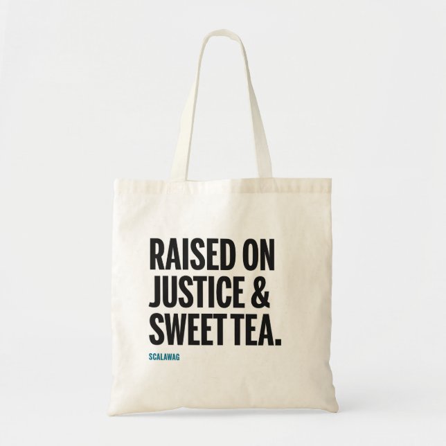 Raised on Justice & Sweet Tea Tote (Front)