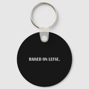 Raised On Lefse Fun Norwegian Food Family Vacation Keychain
