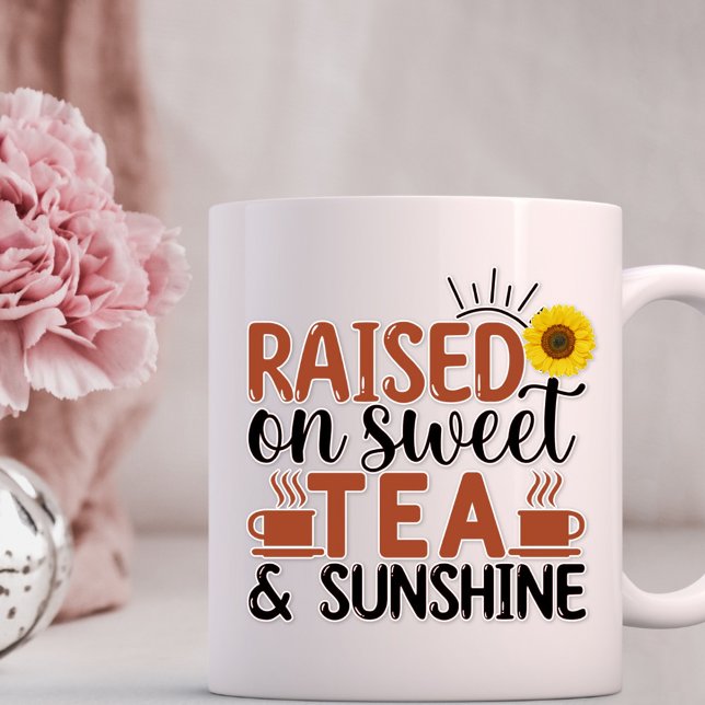 Raised on Sweet Tea & Sunshine Coffee Mug (Creator Uploaded)