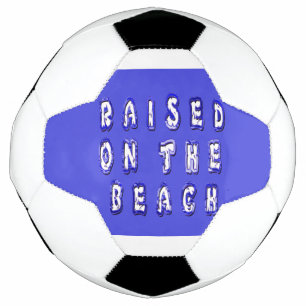 Raised on the Beach Soccer Ball