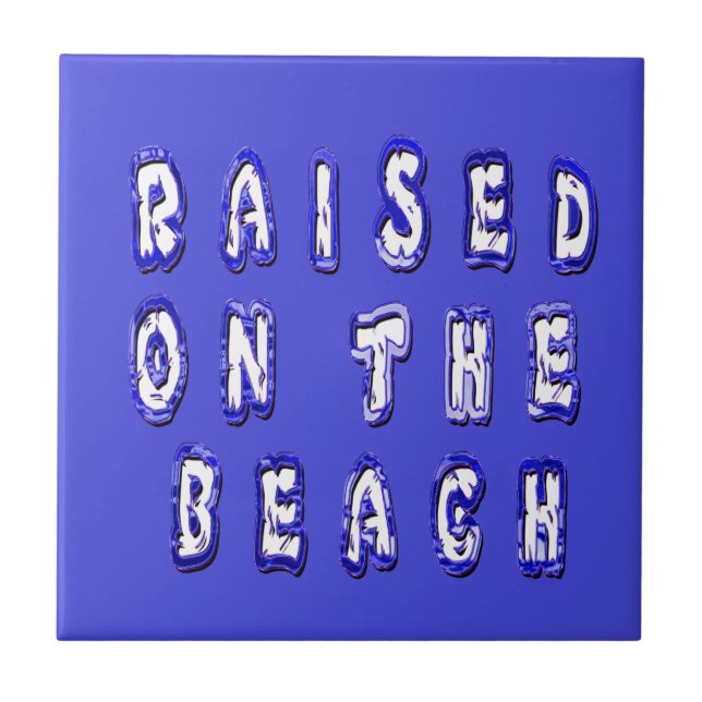 Raised On The Beach Tile (Front)