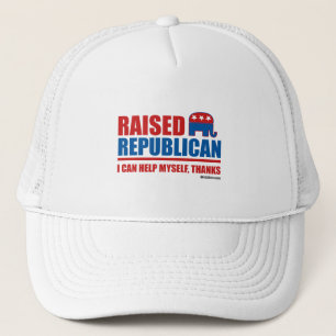 Raised Republican. I can help myself. Trucker Hat