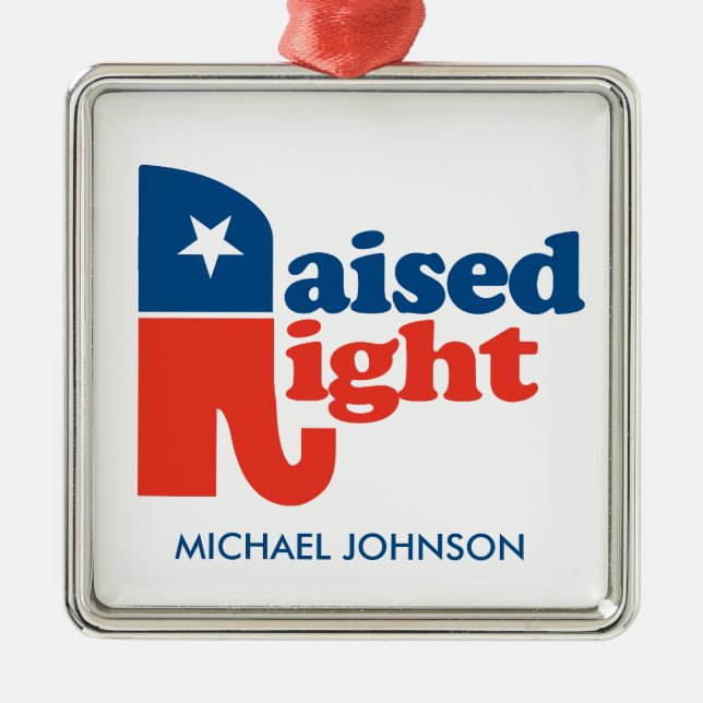 Raised Right - personalized Metal Ornament (Front)