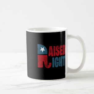 Raised Right Republican Elephant Vote Republican T Coffee Mug