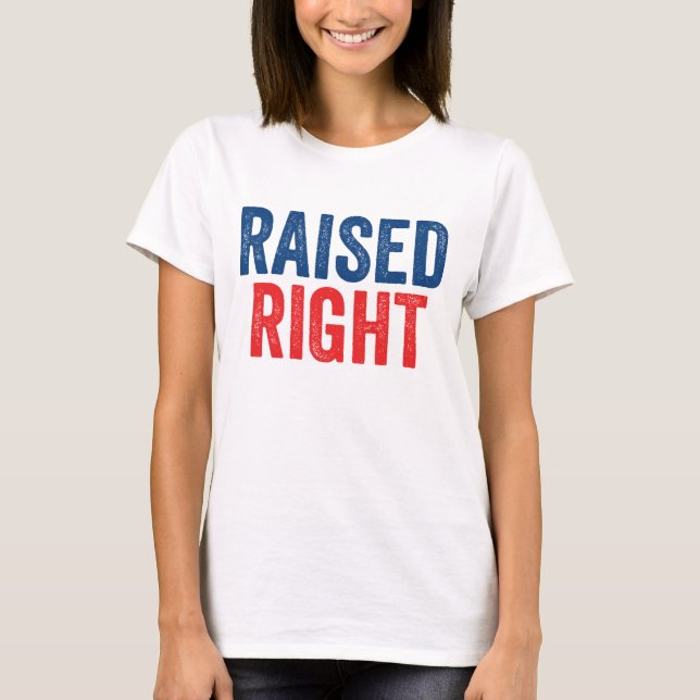 Raised Right T-Shirt (Front)