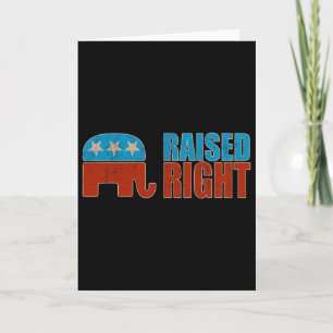 Raised Right Trump 2025 Republican Conservative Card