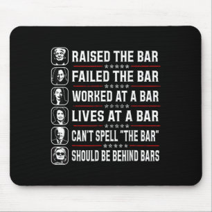 Raised The Bar And Failed The Bar  Mouse Pad