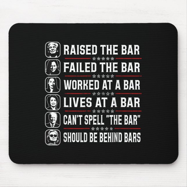 Raised The Bar And Failed The Bar  Mouse Pad (Front)