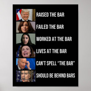 Raised The Bar Failed The Bar Worked At The Bar  Poster