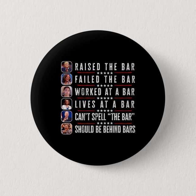 Raised The Bar Harris Failed Funny Trump Politicia 2 Inch Round Button (Front)