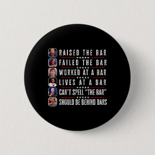 Raised The Bar Harris Failed Funny Trump Politicia 2 Inch Round Button