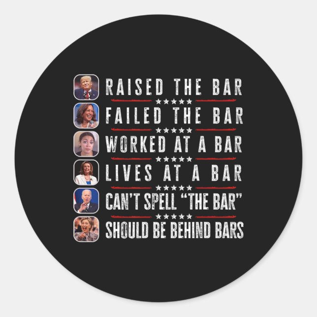 Raised The Bar Harris Failed Funny Trump Politicia Classic Round Sticker (Front)