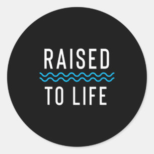 Raised To Life New Christian Baptism 1 _1 Classic Round Sticker