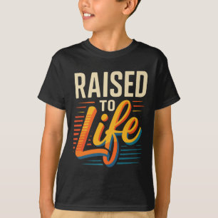 Raised To Life Shirt Baptism Shirt Jesus God Chris
