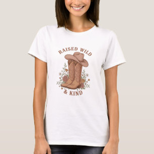 Raised Wild & Kind Cowgirl Boots Hat Slogan  T-Shirt
