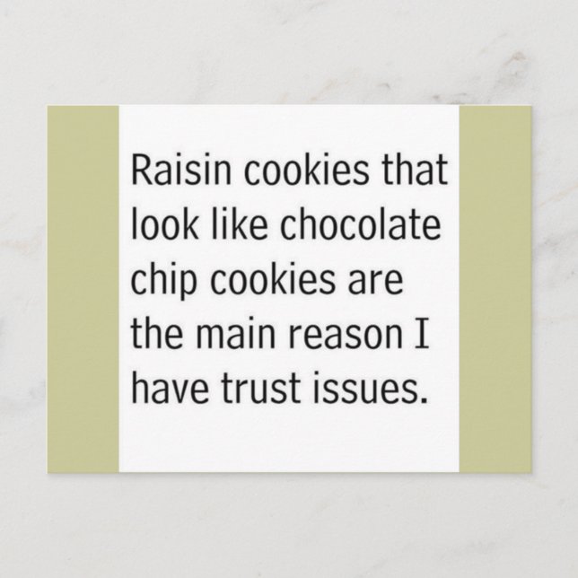 RAISIN COOKIES THAT LOOK LIKE CHOCOLATE CHIPS ARE POSTCARD (Front)