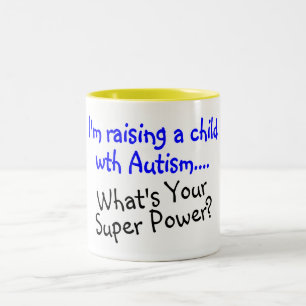 Raising A Child With Autism Whats Your Super Power Two-Tone Coffee Mug