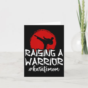 Raising A Warrior Karate Mom Karate Mother Karate  Card