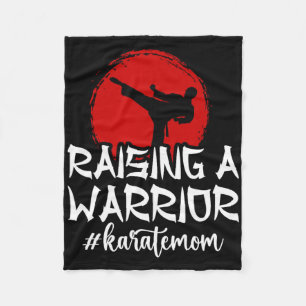 Raising A Warrior Karate Mom Karate Mother Karate Fleece Blanket