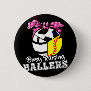 Raising Ballers - Funny Softball Volleyball Soccer 2 Inch Round Button
