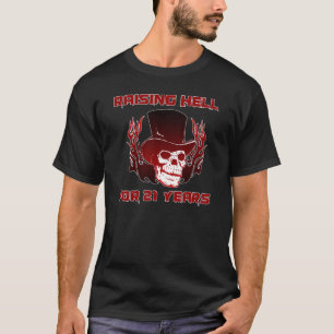 Raising Hell For 21 Years T-Shirt