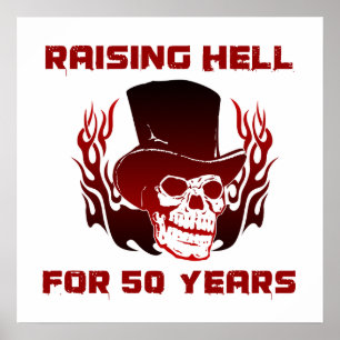 Raising Hell For 50 Years Poster