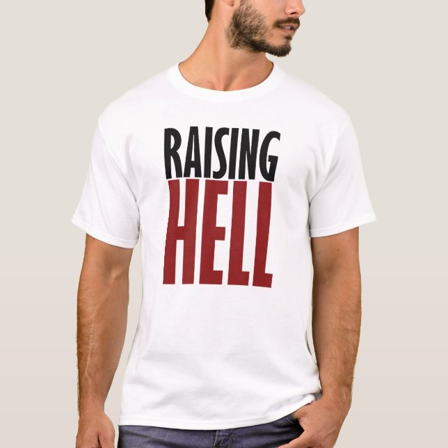 Raising Hell T-Shirt (Front)