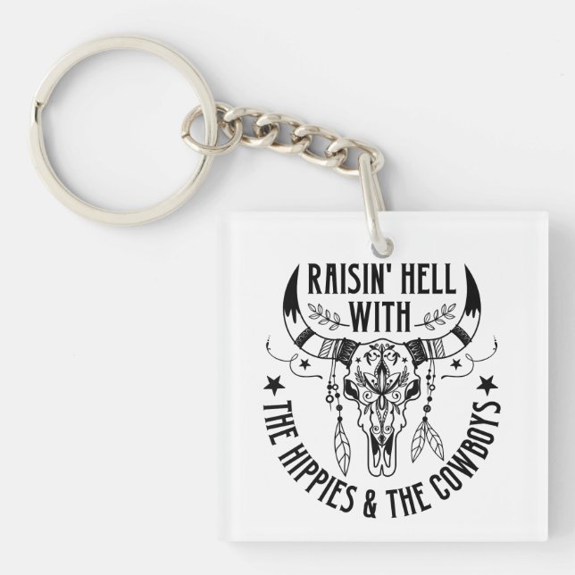 Raising Hell With The Hippies & Cowboys Keychain (Front)