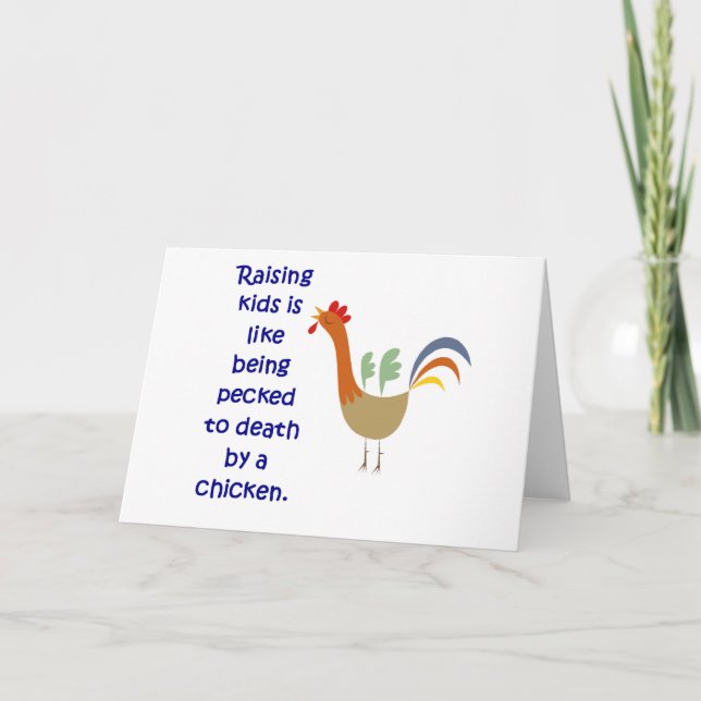 Raising Kids is Like Being Pecked to Death Card (Front)