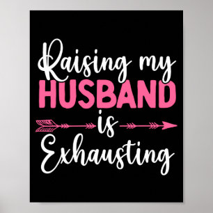 Raising My Husband Is Exhausting Funny Wife  Poster